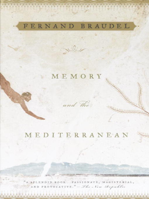 Title details for Memory and the Mediterranean by Fernand Braudel - Available